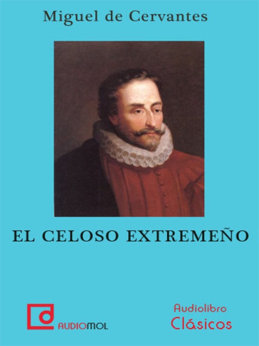Title details for El celoso extremeño by Miguel De Cervantes - Available